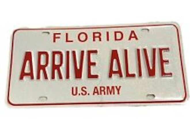 Florida Arrive Alive US Army Red White Booster License Plate FHP Tag FL Soldier