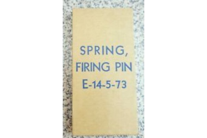 Spring FIRING PIN E-14-5-73 1 BOX OF 25 NOS Mint Surplus